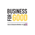 Business For Good — Social Enterprise Member of raiSE